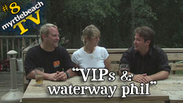 episode 8 - VIPs and waterway phil